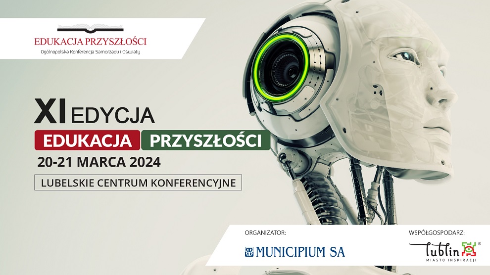 XI edycja Ogólnopolskiej Konferencji Samorządu i Oświaty „Edukacja Przyszłości” – zaproszenie do udziału!