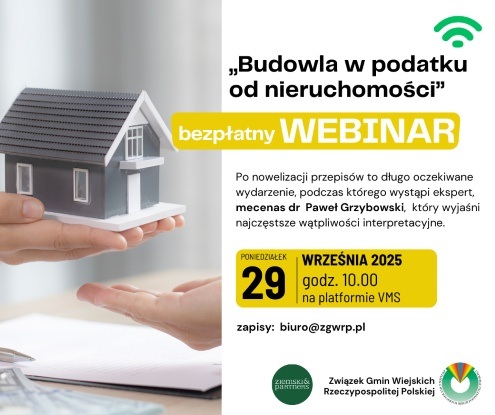 „Budowla w podatku od nieruchomości” – ZGWRP zaprasza na webinarium!