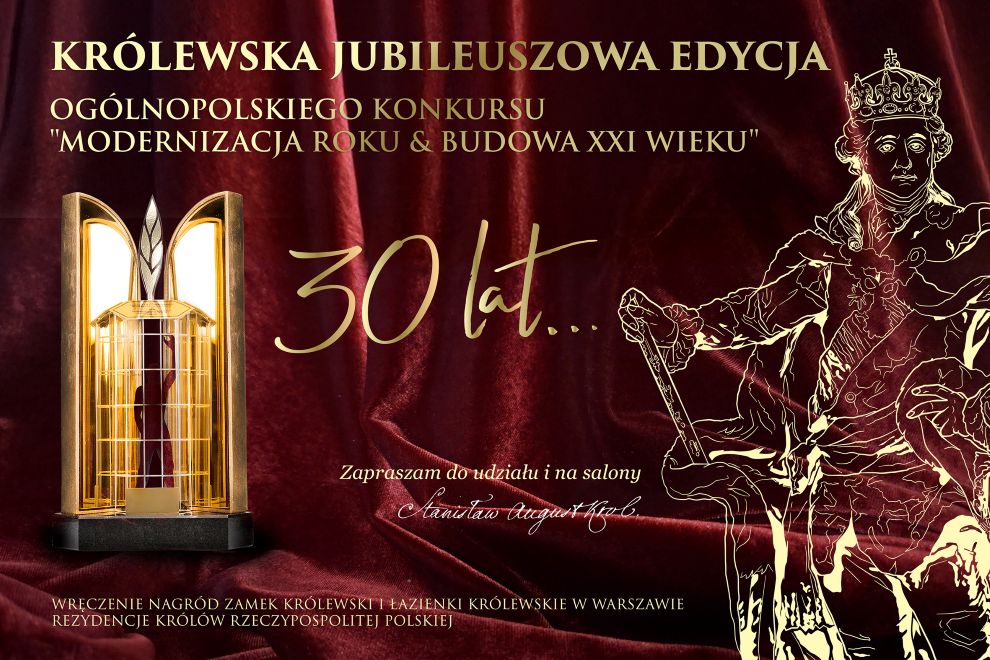 Wystartowała jubileuszowa 30. edycja Konkursu „Modernizacja Roku & Budowa XXI w.”!