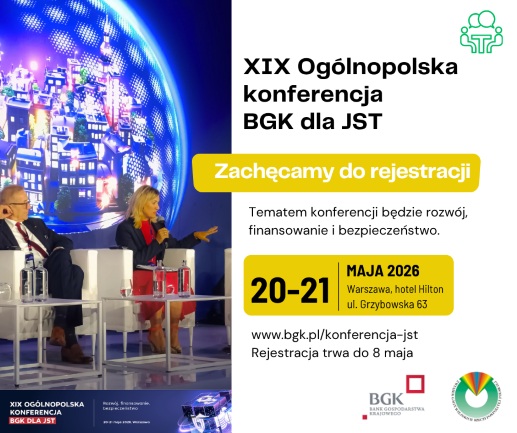 XIX Konferencja BGK dla JST „Rozwój, finansowanie, bezpieczeństwo” – zaproszenie do udziału!