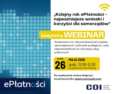 Kolejny rok ePłatności – najważniejsze wnioski i korzyści dla samorządów. Zaproszenie do udziału w bezpłatnym webinarze