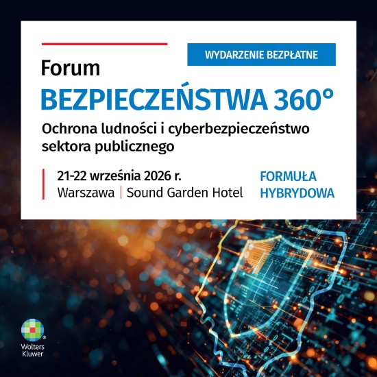 Forum BEZPIECZEŃSTWA 360° – ochrona ludności i cyberbezpieczeństwo sektora publicznego