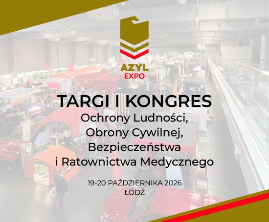AZYL EXPO 2026 – Targi i Kongres Ochrony Ludności, Obrony Cywilnej, Bezpieczeństwa i Ratownictwa Medycznego