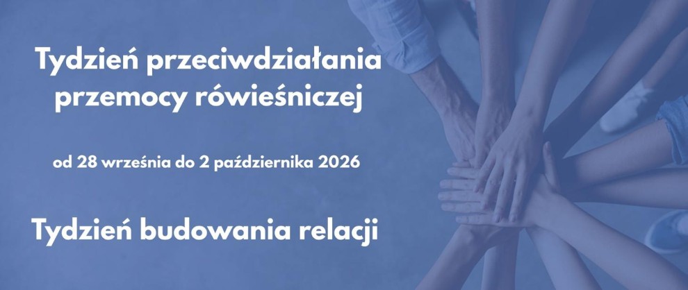 Tydzień budowania relacji i przeciwdziałania pomocy rówieśniczej