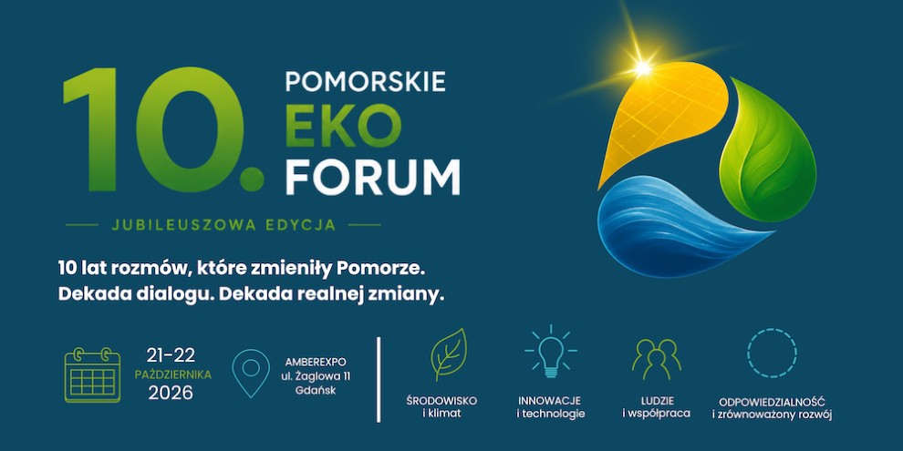 Związek Miast i Gmin Morskich zaprasza do udziału w 10. jubileuszowej edycji Pomorskiego Eko Forum, która odbędzie się 22 października 2026 r. w AMBEREXPO w Gdańsku.