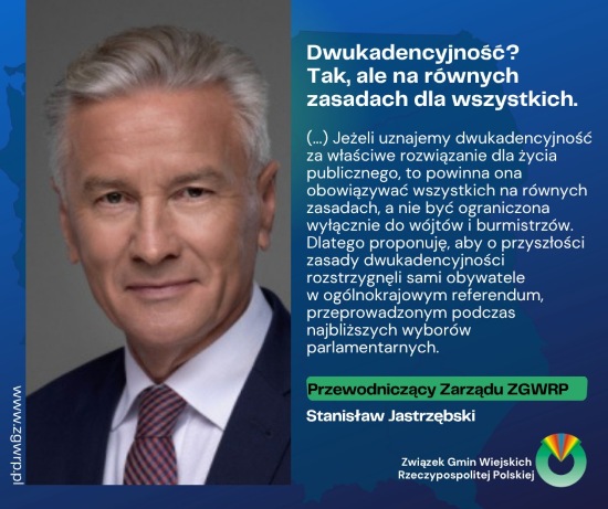 Dwukadencyjność? Tak, ale na równych zasadach dla wszystkich Stanowisko Przewodniczącego Zarządu Związku Gmin Wiejskich Rzeczypospolitej Polskiej (ZGWRP) po debacie sejmowej z 22 października