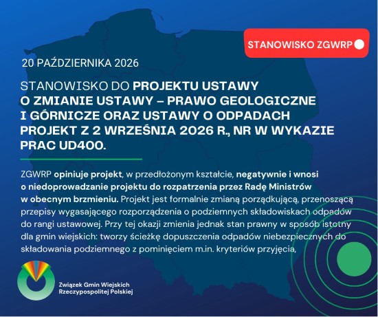 Stanowisko Związku Gmin Wiejskich Rzeczypospolitej Polskiej do projektu ustawy o zmianie ustawy – Prawo geologiczne i górnicze oraz ustawy o odpadach